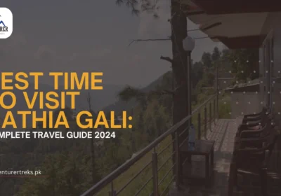 Best Time to Visit Nathia Gali