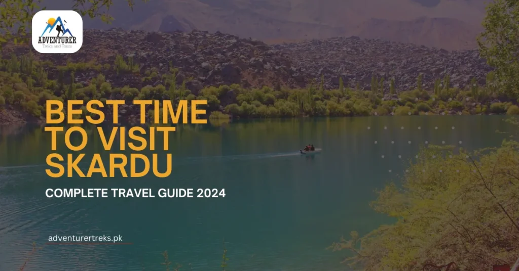 Best time to visit Skardu