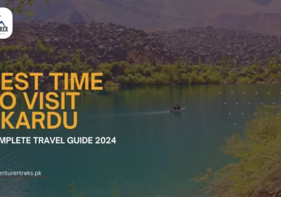 Best time to visit Skardu
