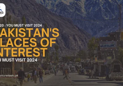 Pakistan's Places of Interest