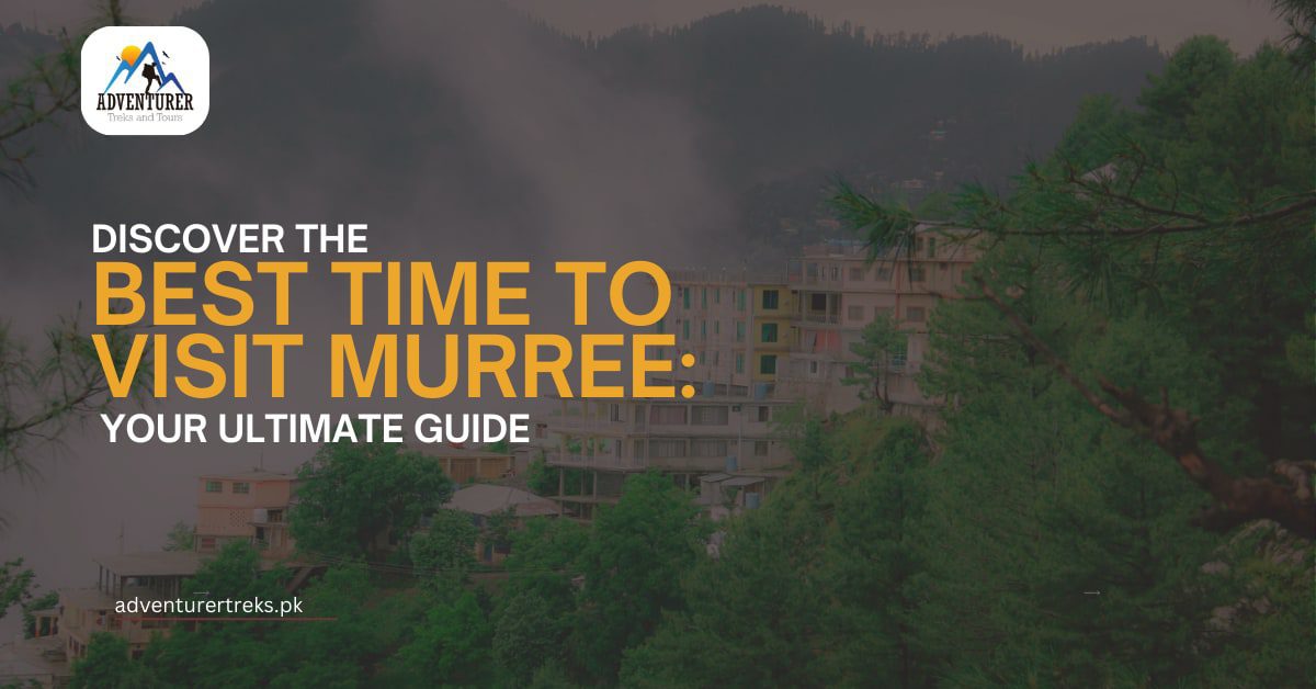 Best Time to Visit Murree