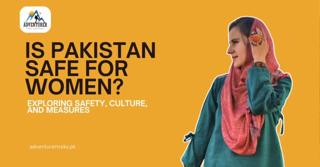 Is Pakistan Safe for Women